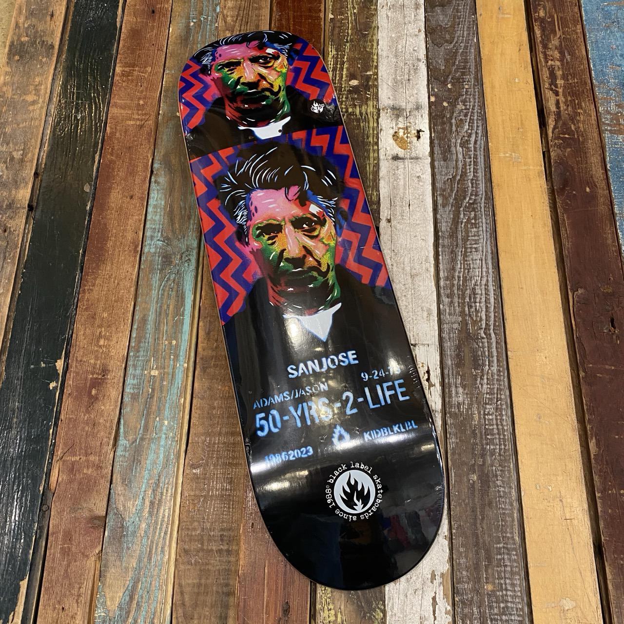BlackLabel Jason Adams “50 TO LIFE” 8.75" Deck