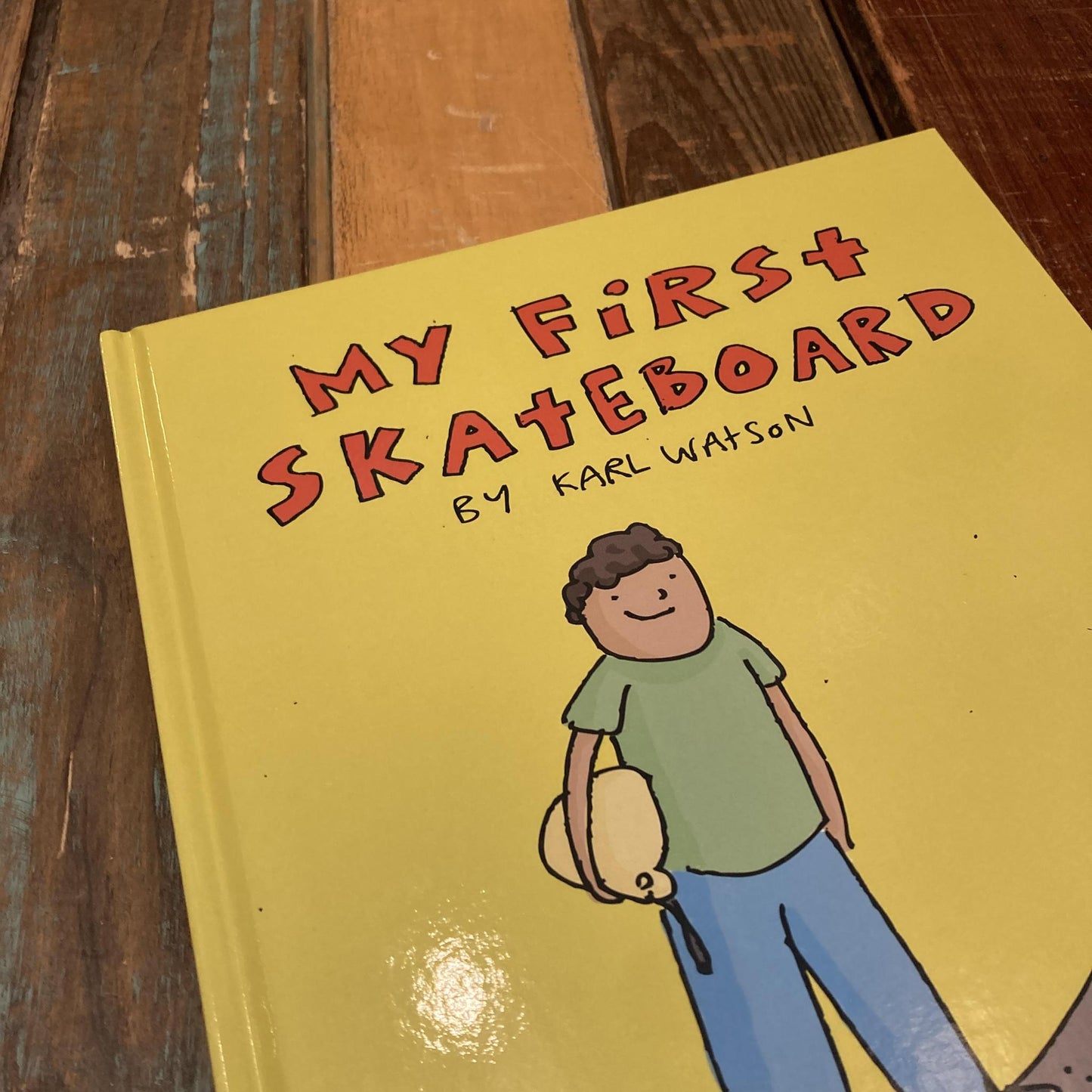 My First Skateboard by Karl Watson