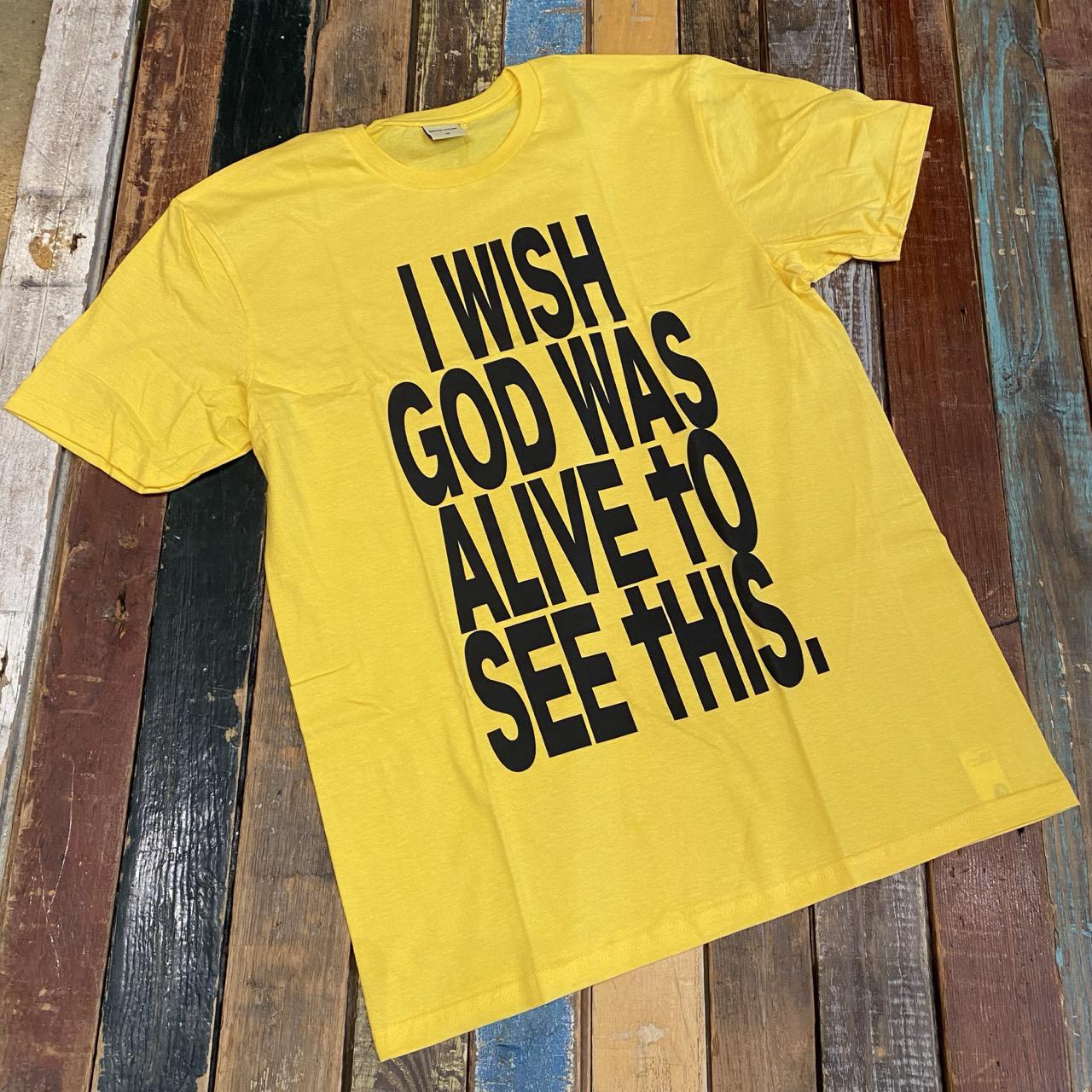 Fucking Awesome "I Wish God Was Alive To See This" Short Sleeve